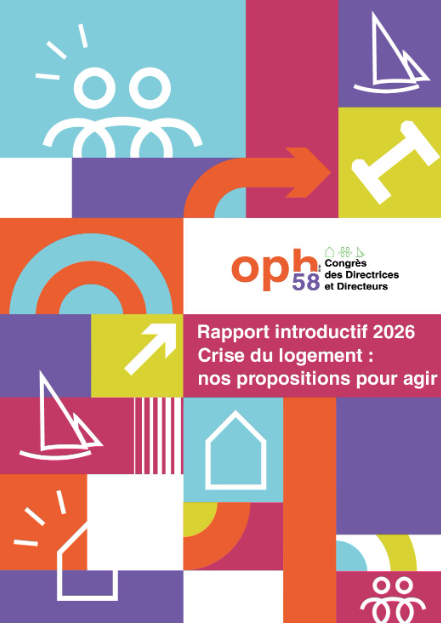 Le Rapport introductif 2026 du 58è Congrès des DG d&rsquo;OPH vient de sortir